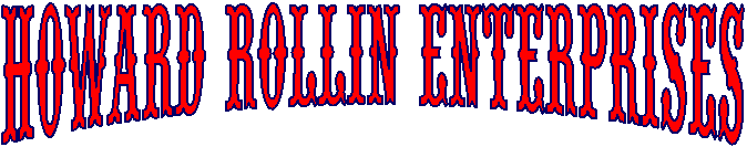 HOWARD ROLLIN ENTERPRISES